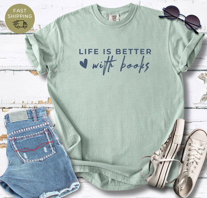 Life Is Better With Books T-shirt
