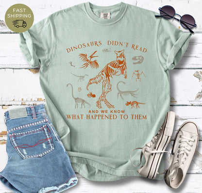 Dinosaurs Didn't Read T-shirt