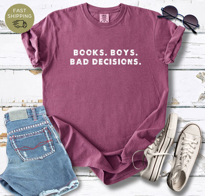 Books. Boys. Bad Decisions T-shirt