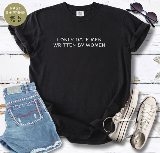 I Only Date T-shirt
