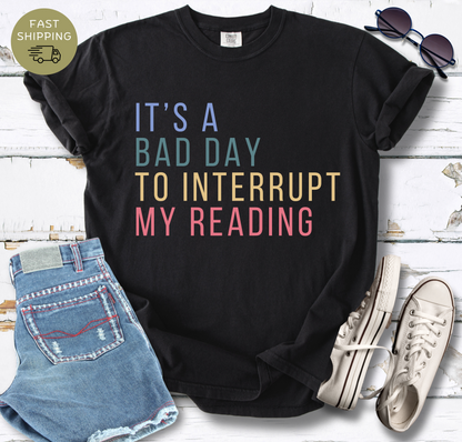 It's A Bad Day T-shirt