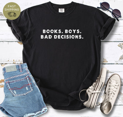 Books. Boys. Bad Decisions T-shirt