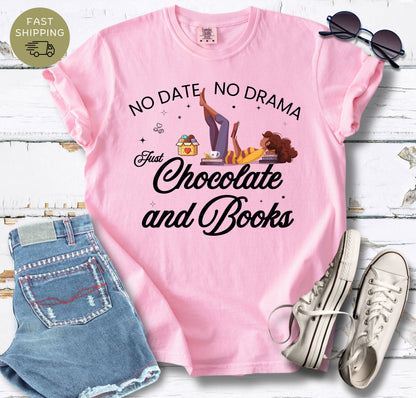 No Date No Drama T-shirt