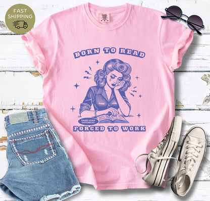 Born to Read Forced to Work V3 T-shirt