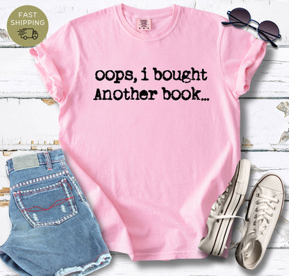 Oops I Bought Another Book T-shirt