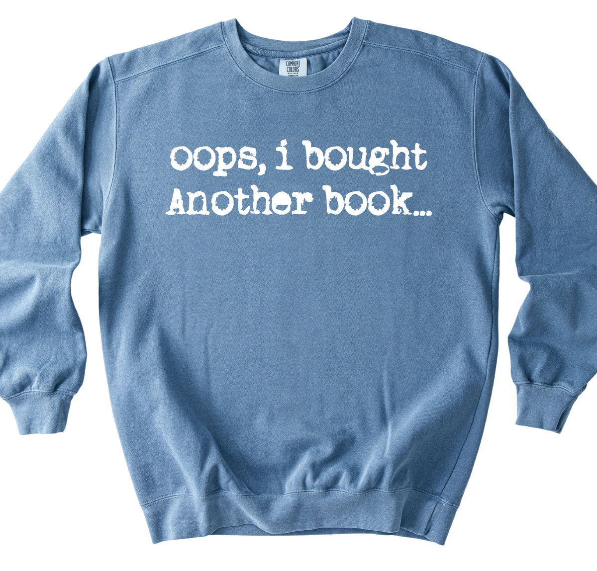 Oops, I Bought Another Book Sweatshirt