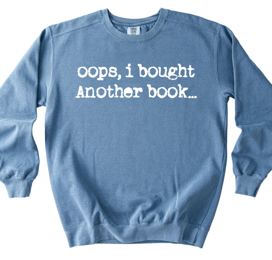 Oops, I Bought Another Book Sweatshirt