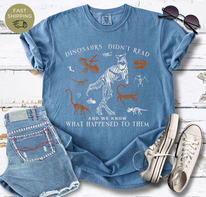 Dinosaurs Didn't Read T-shirt