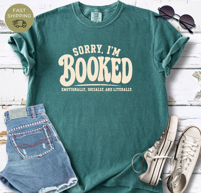 Sorry I’m Booked t-shirt for readers, introverts, book lovers, and book club friends.