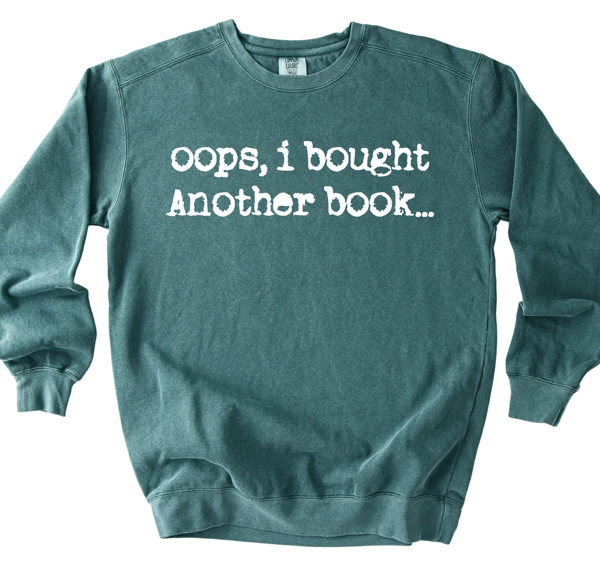 Oops, I Bought Another Book Sweatshirt