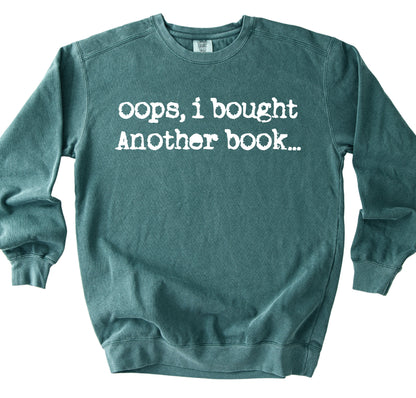 Oops, I Bought Another Book Sweatshirt