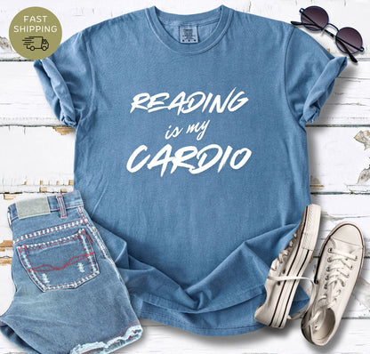 Reading is My Cardio T-shirt