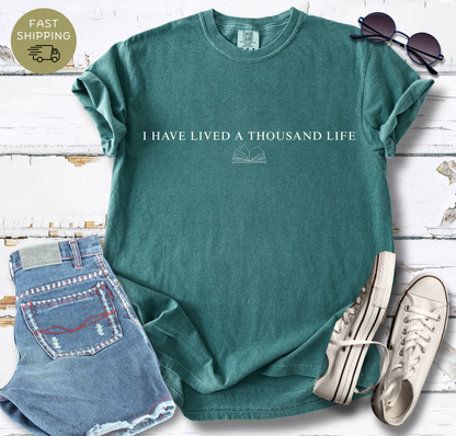 I Have Lived A Thousand Life T-shirt