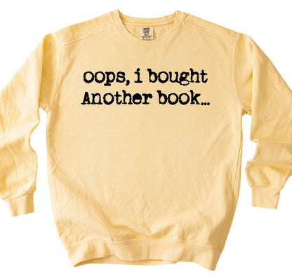Oops, I Bought Another Book Sweatshirt