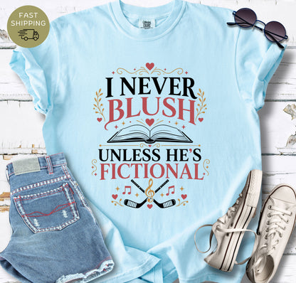 I Never Blush T-Shirt