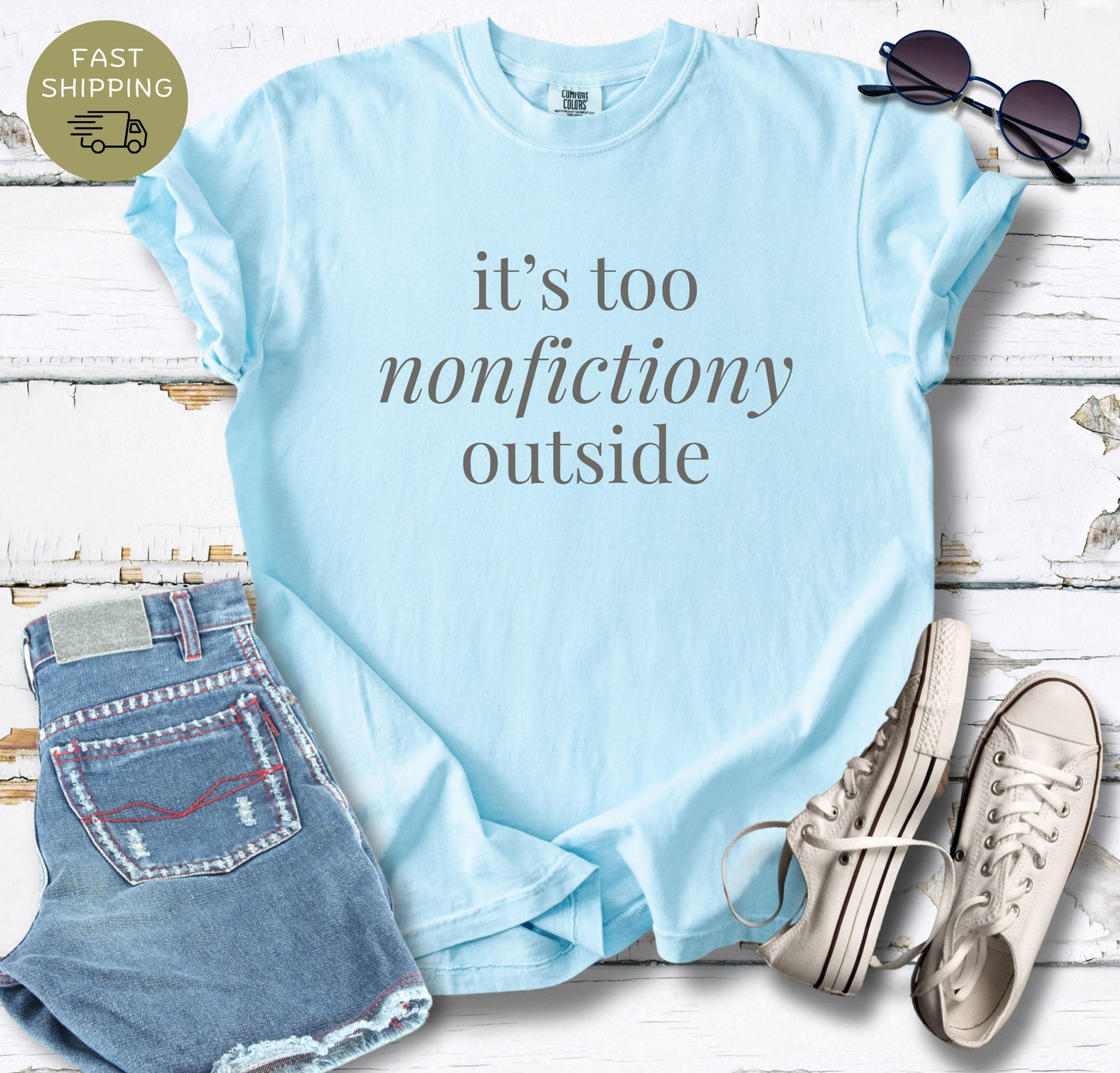 It's Too Nonfictiony Outside T-shirt