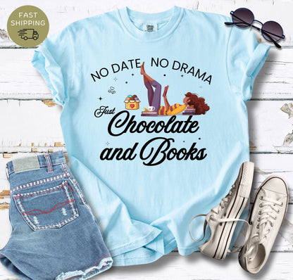 No Date No Drama T-shirt