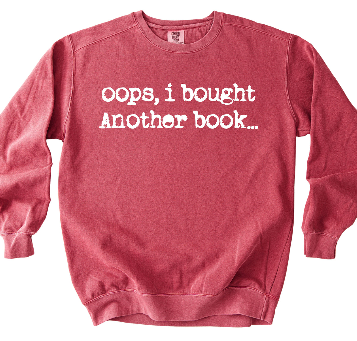 Oops, I Bought Another Book Sweatshirt