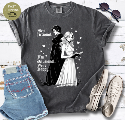 He Is Fictional, I Am Delusional T-shirt