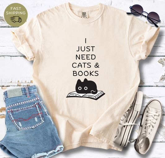 I Just Need Cats & Books T-shirt