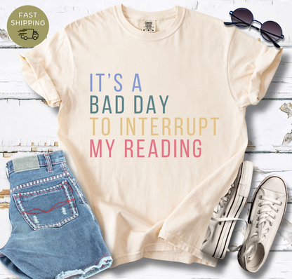 It's A Bad Day T-shirt