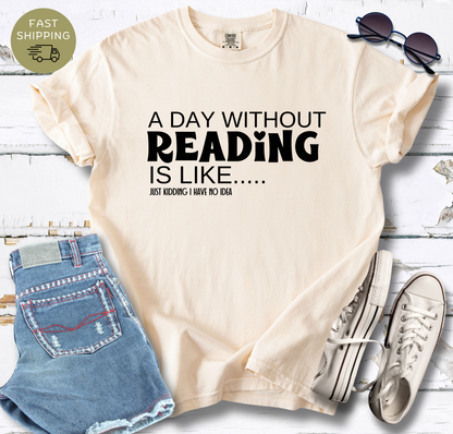 A Day Without Reading T-shirt