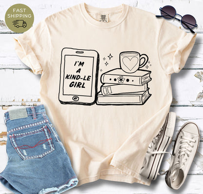 I'm A Kind-le Girl T-shirt