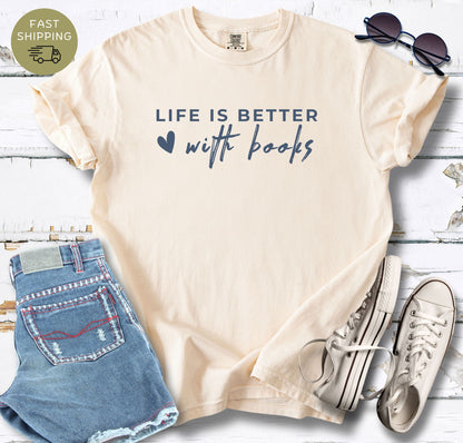 Life Is Better With Books T-shirt