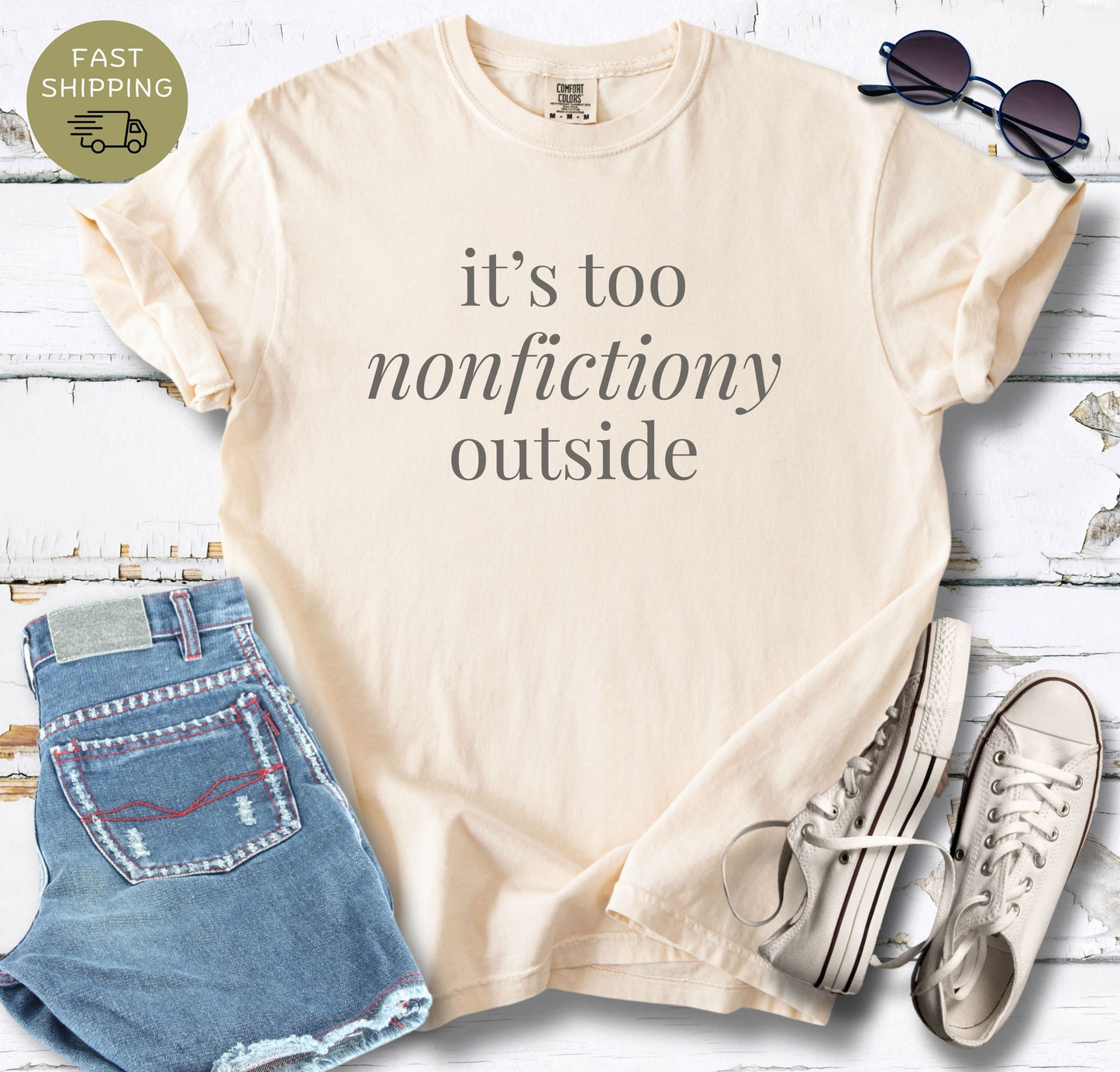 It's Too Nonfictiony Outside T-shirt