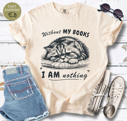 Without My Books T-shirt