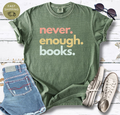 Never Enough Books T-shirt