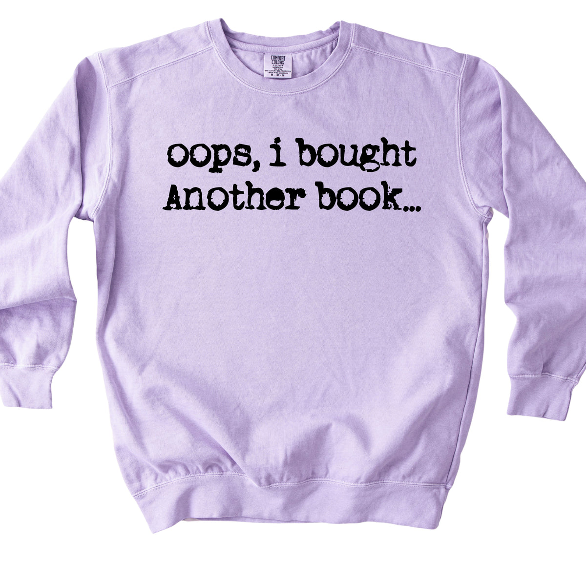 Oops, I Bought Another Book Sweatshirt