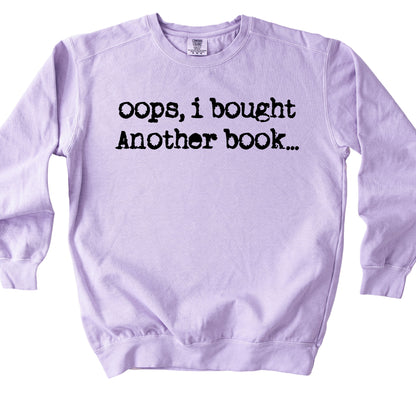 Oops, I Bought Another Book Sweatshirt