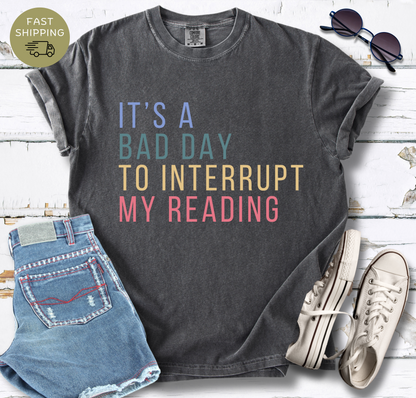 It's A Bad Day T-shirt