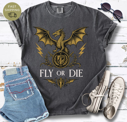 Fly Or Die T-shirt