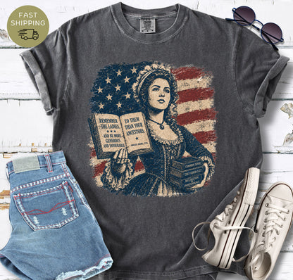 Remember the Ladies Comfort Colors t-shirt featuring an Abigail Adams-inspired historical design.