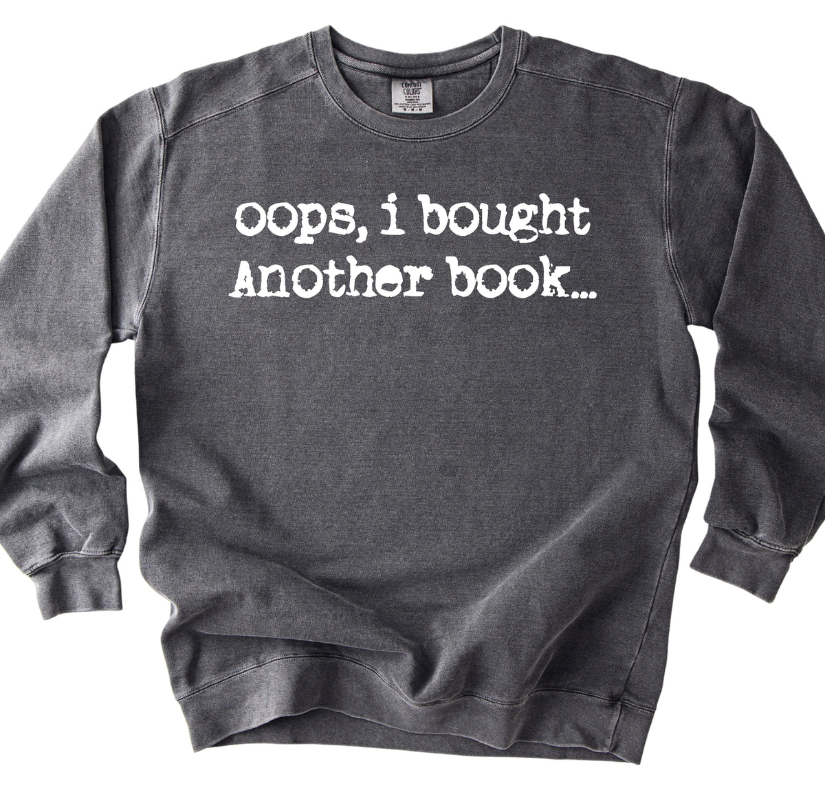 Oops, I Bought Another Book Sweatshirt