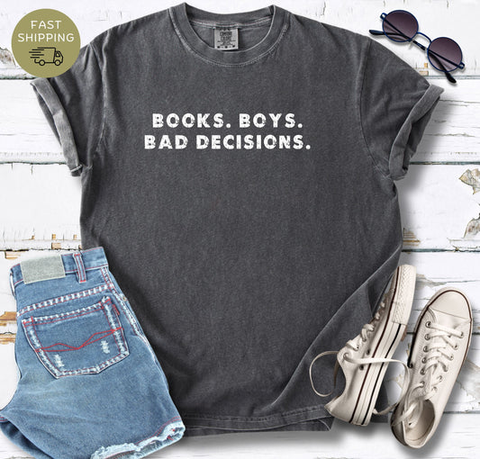 Books. Boys. Bad Decisions T-shirt