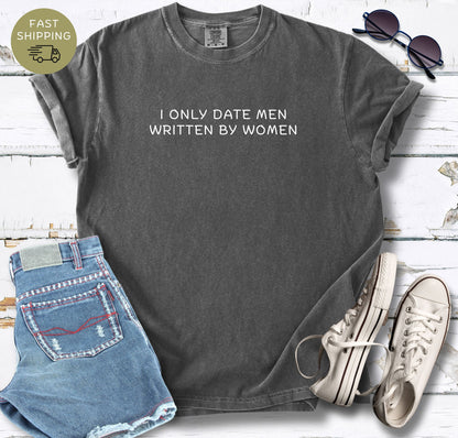I Only Date T-shirt
