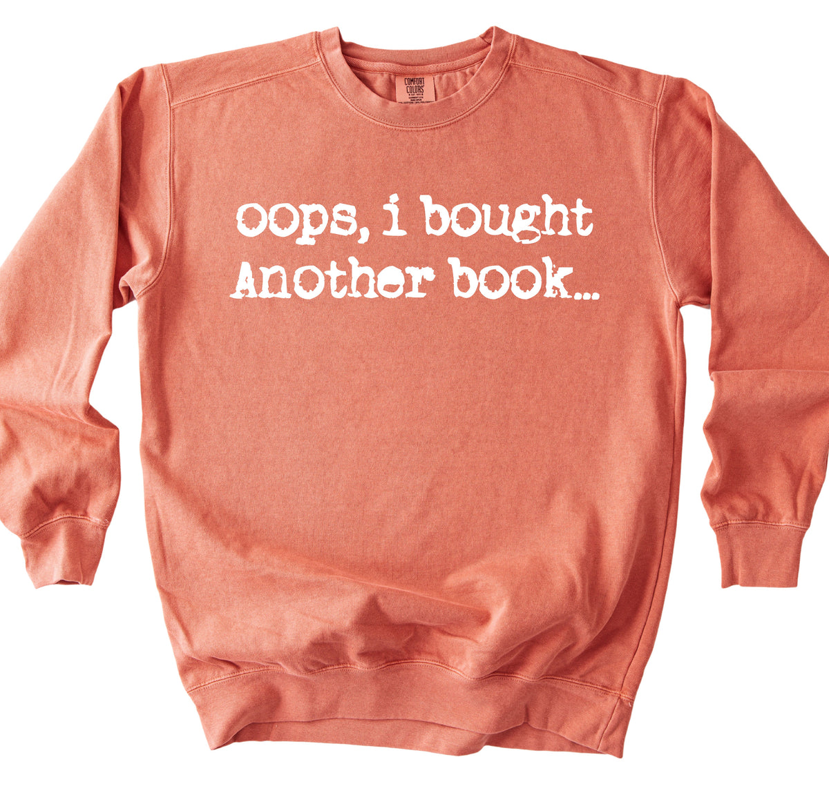 Oops, I Bought Another Book Sweatshirt