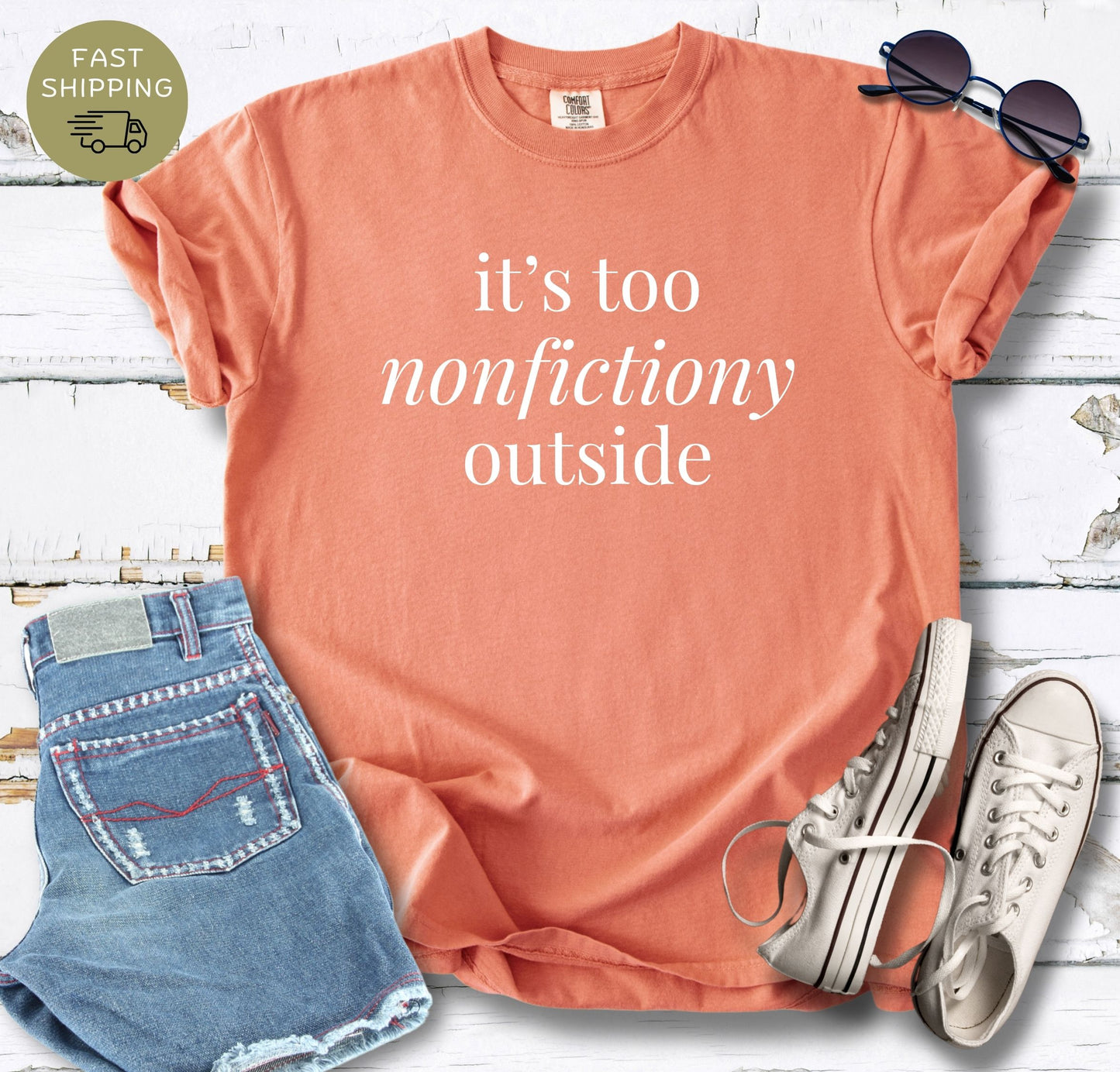 It's Too Nonfictiony Outside T-shirt
