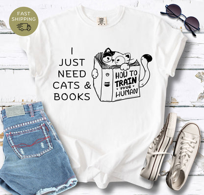 I Just Needs Cats & Books T-Shirt