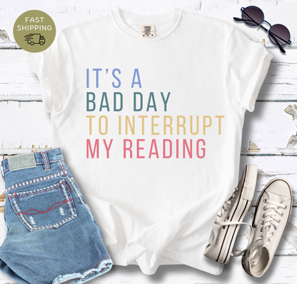 It's A Bad Day T-shirt