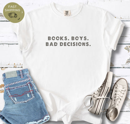 Books. Boys. Bad Decisions T-shirt