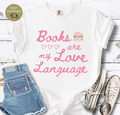 Books Are My Love Language bookish t-shirt printed on Comfort Colors 1717 in white color