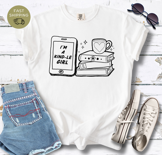 I'm A Kind-le Girl T-shirt
