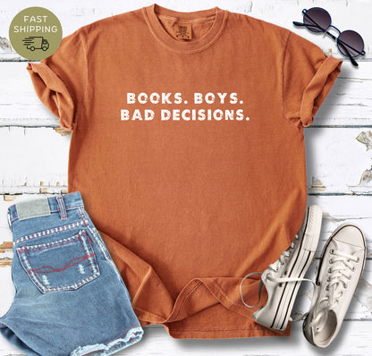 Books. Boys. Bad Decisions T-shirt